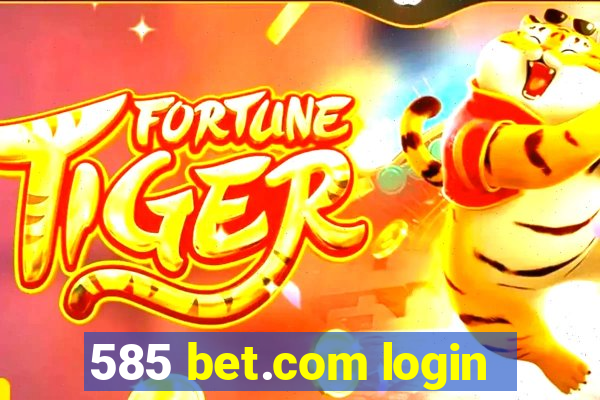 585 bet.com login